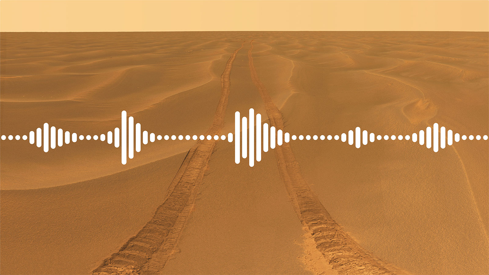 This is how sound changes on Mars.